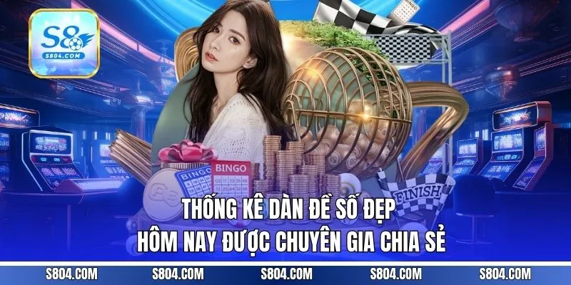 Thống kê dàn đề số đẹp hôm nay được chuyên gia chia sẻ
